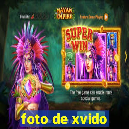 foto de xvido